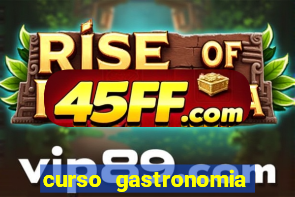 curso gastronomia porto alegre